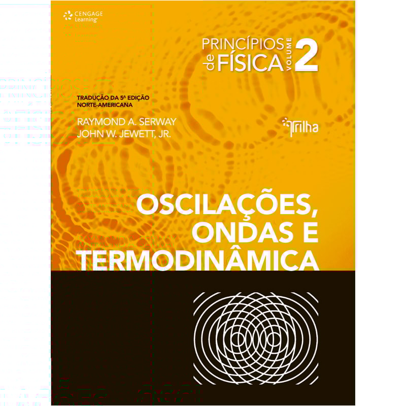PRINCÍPIOS DE FÍSICA - VOL. II - OSCILAÇÕES, ONDAS E TERMODINÂMICA