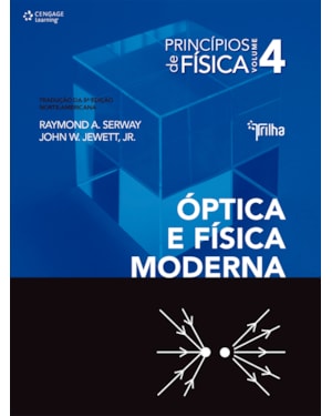 PRINCÍPIOS DE FÍSICA - VOL. IV - ÓPTICA E FÍSICA MODERNA