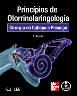 PRINCÍPIOS DE OTORRINOLARINGOLOGIA: CIRURGIA DE CABEÇA E PESCOÇO
