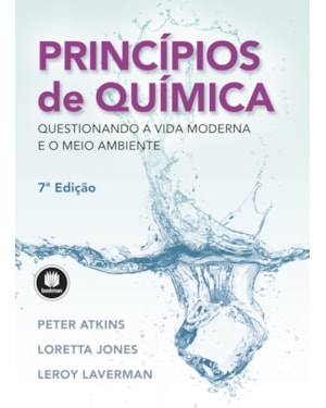 PRINCÍPIOS DE QUÍMICA: QUESTIONANDO A VIDA MODERNA E O MEIO AMBIENTE