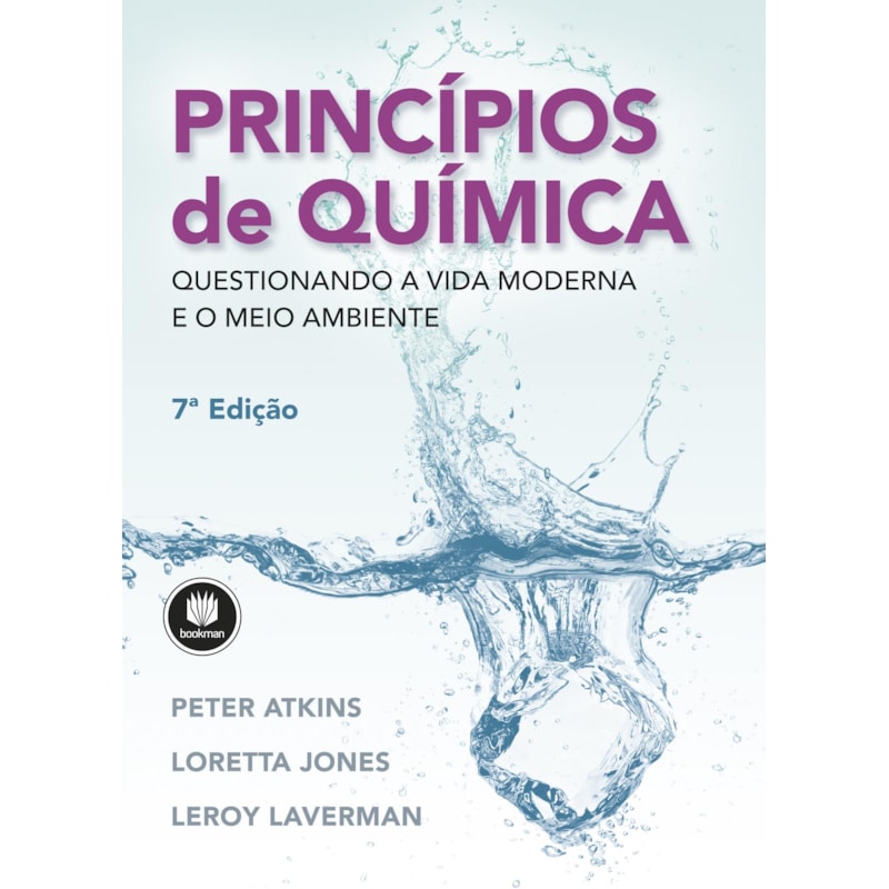 PRINCÍPIOS DE QUÍMICA: QUESTIONANDO A VIDA MODERNA E O MEIO AMBIENTE