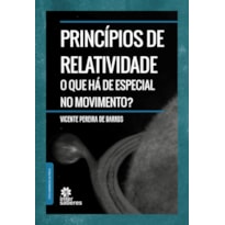 PRINCÍPIOS DE RELATIVIDADE:: O QUE HÁ DE ESPECIAL NO MOVIMENTO?