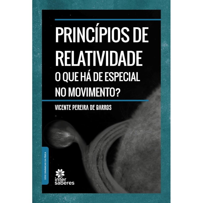PRINCÍPIOS DE RELATIVIDADE:: O QUE HÁ DE ESPECIAL NO MOVIMENTO?