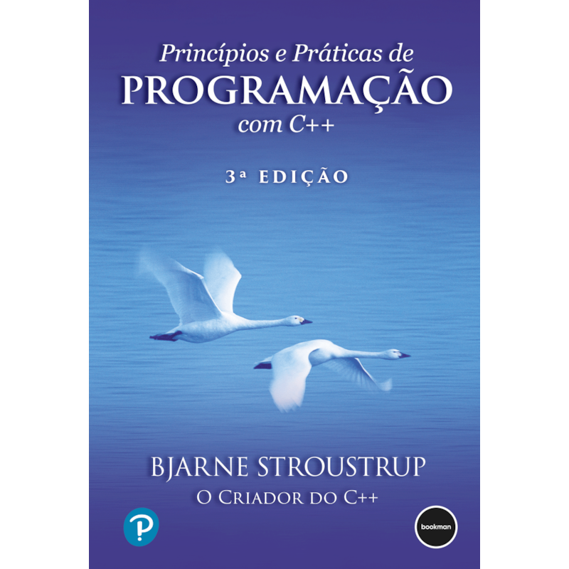 PRINCÍPIOS E PRÁTICAS DE PROGRAMAÇÃO COM C++ - 3.ED.