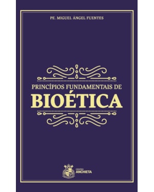 PRINCÍPIOS FUNDAMENTAIS DE BIOÉTICA