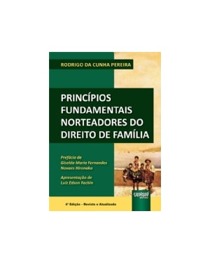 PRINCÍPIOS FUNDAMENTAIS NORTEADORES DO DIREITO DE FAMÍLIA