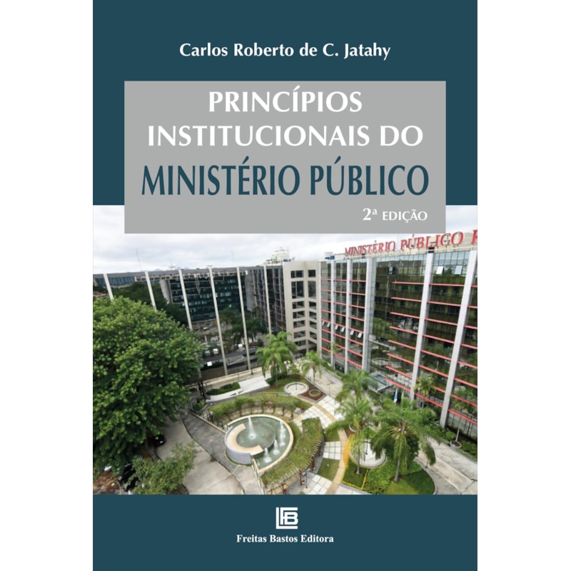 PRINCÍPIOS INSTITUCIONAIS DO MINISTÉRIO PÚBLICO - 2 EDIÇÃO - 2026