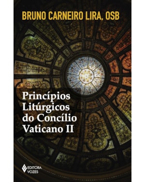 PRINCÍPIOS LITÚRGICOS DO CONCÍLIO VATICANO II