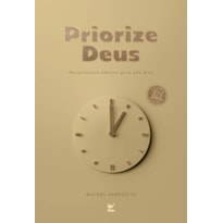 PRIORIZE DEUS 2027: Devocionais diários para 365 dias