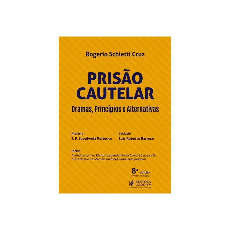 PRISÃO CAUTELAR - DRAMAS, PRINCÍPIOS E ALTERNATIVAS