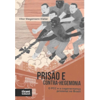 PRISÃO E CONTRA-HEGEMONIA: O PCC E A COGOVERNANÇA PRISIONAL NO BRASIL