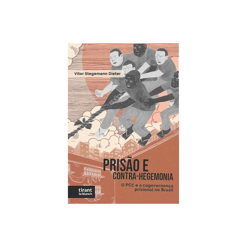 PRISÃO E CONTRA-HEGEMONIA: O PCC E A COGOVERNANÇA PRISIONAL NO BRASIL