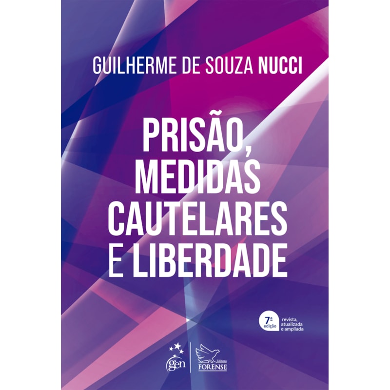 PRISÃO, MEDIDAS CAUTELARES E LIBERDADE - 7ª EDIÇÃO 2022