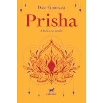 PRISHA: A FORÇA DO SENTIR
