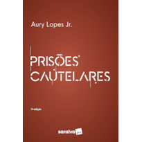 PRISÕES CAUTELARES - 7ª EDIÇÃO 2022