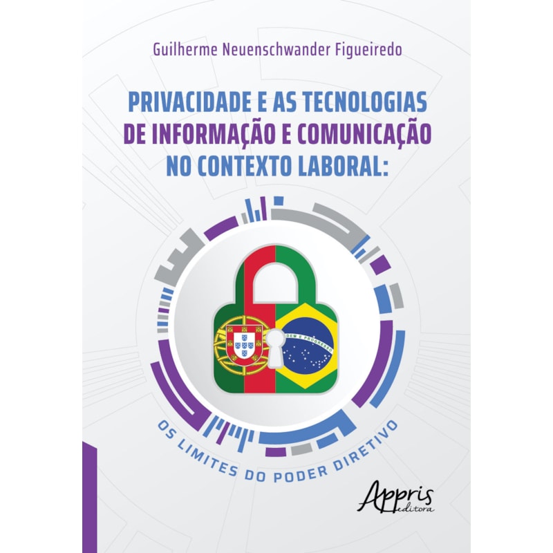 PRIVACIDADE E AS TECNOLOGIAS DE INFORMAÇÃO E COMUNICAÇÃO NO CONTEXTO LABORAL: OS LIMITES DO PODER DIRETIVO
