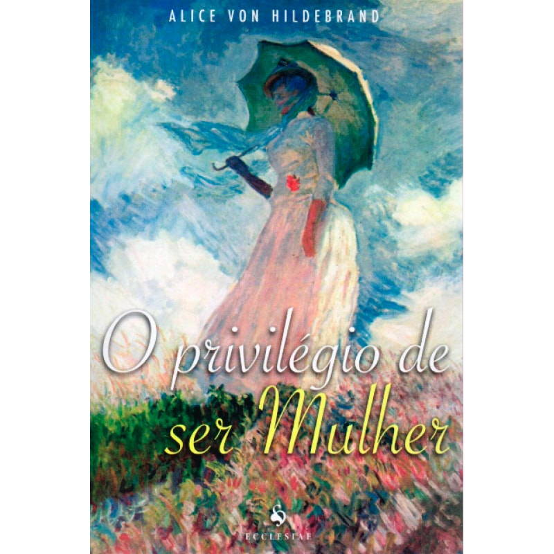 PRIVILÉGIO DE SER MULHER, O