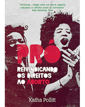 PRÓ - REIVINDICANDO OS DIREITOS AO ABORTO