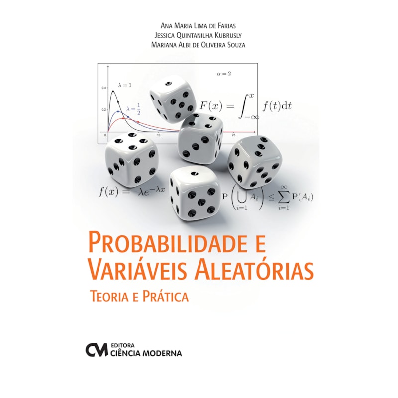 PROBABILIDADE E VARIÁVEIS ALEATÓRIAS - TEORIA E PRÁTICA
