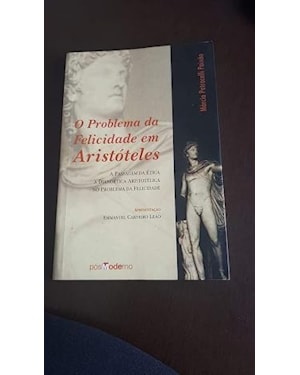 PROBLEMA DA FELICIDADE EM ARISTOTELES, O - 1