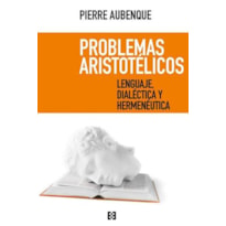 PROBLEMAS ARISTOTELICOS: LENGUAJE, DIALECTICA Y HERMENEUTICA