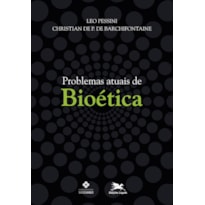 PROBLEMAS ATUAIS DE BIOÉTICA