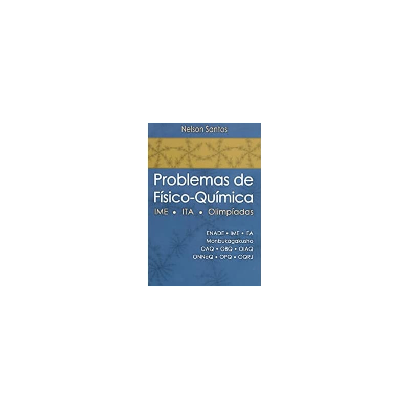 PROBLEMAS DE FÍSICO-QUÍMICA: IME, ITA, OLIMPÍADAS (2007)