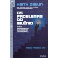 PROBLEMAS DO MILENIO, OS - OS SETE MAIORES ENIGMAS...