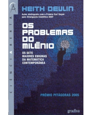 PROBLEMAS DO MILENIO, OS - OS SETE MAIORES ENIGMAS...