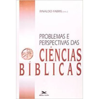 PROBLEMAS E PERSPECTIVAS DAS CIÊNCIAS BÍBLICAS