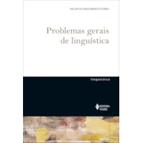 PROBLEMAS GERAIS DE LINGUÍSTICA