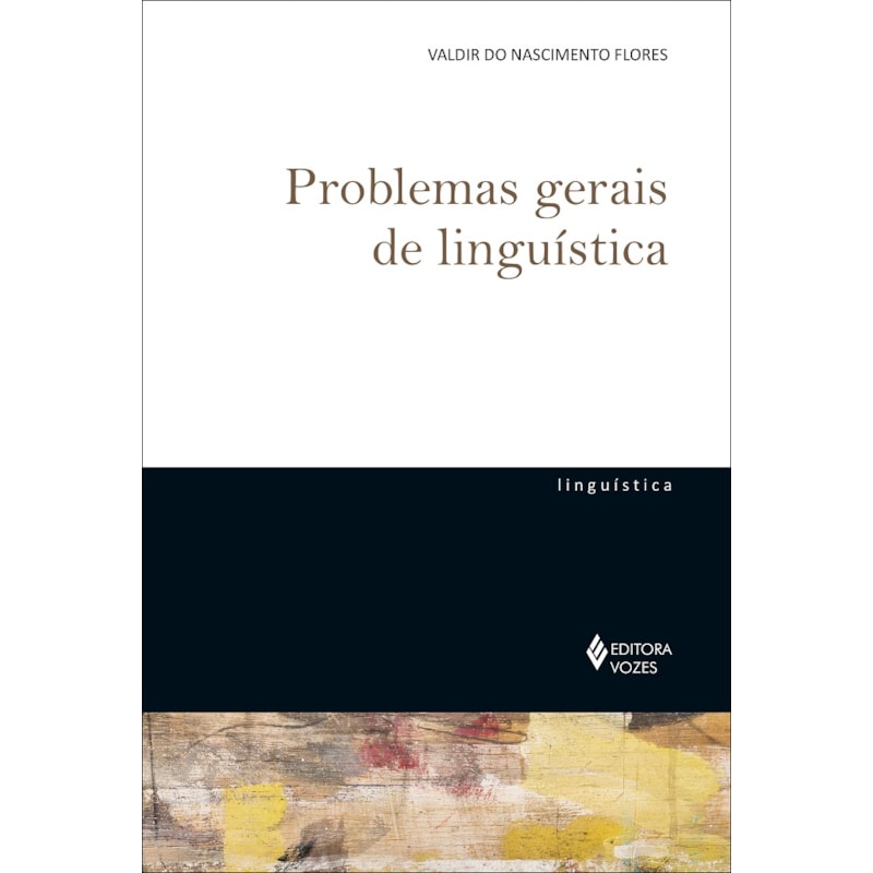 PROBLEMAS GERAIS DE LINGUÍSTICA