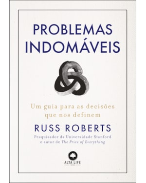 Problemas indomáveis: um guia para decisões que nos definem