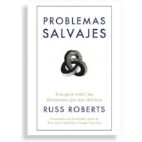 Problemas salvajes: Una guía sobre las decisiones que nos definen