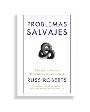 Problemas salvajes: Una guía sobre las decisiones que nos definen
