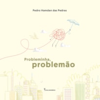 PROBLEMINHA, PROBLEMÃO