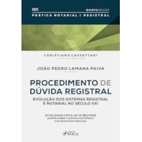PROCEDIMENTO DE DÚVIDA REGISTRAL - 5ª ED - 2023: EVOLUÇÃO DOS SISTEMAS REGISTRAL E NOTARIAL NO SÉCULO XXI
