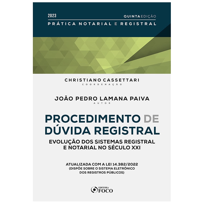 PROCEDIMENTO DE DÚVIDA REGISTRAL - 5ª ED - 2023: EVOLUÇÃO DOS SISTEMAS REGISTRAL E NOTARIAL NO SÉCULO XXI