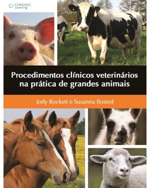 PROCEDIMENTOS CLÍNICOS VETERINÁRIOS NA PRÁTICA DE GRANDES ANIMAIS