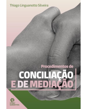 PROCEDIMENTOS DE CONCILIAÇÃO E DE MEDIAÇÃO