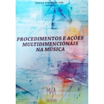 PROCEDIMENTOS E ACÕES MULTIDIMENSIONAIS NA MÚSICA