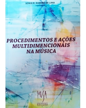 PROCEDIMENTOS E ACÕES MULTIDIMENSIONAIS NA MÚSICA