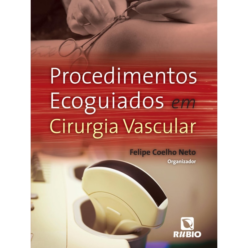 PROCEDIMENTOS ECOGUIADOS EM CIRURGIA VASCULAR
