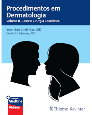 PROCEDIMENTOS EM DERMATOLOGIA: LASER E CIRURGIA COSMÉTICA - VOLUME II