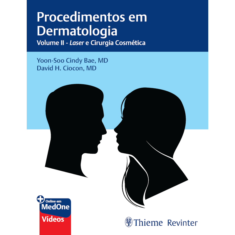 PROCEDIMENTOS EM DERMATOLOGIA: LASER E CIRURGIA COSMÉTICA - VOLUME II