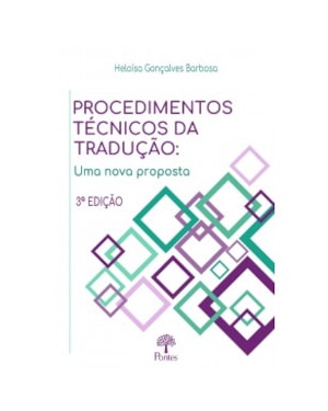 PROCEDIMENTOS TÉCNICOS DA TRADUÇÃO: UMA NOVA PROPOSTA