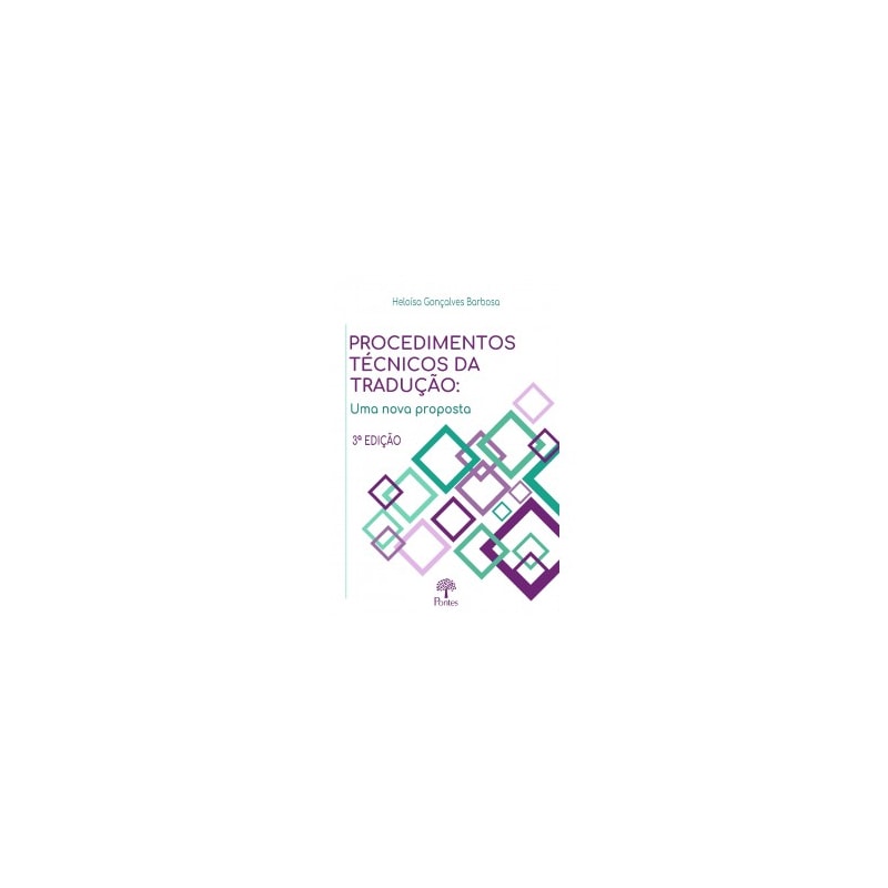 PROCEDIMENTOS TÉCNICOS DA TRADUÇÃO: UMA NOVA PROPOSTA