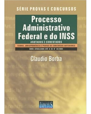 PROCESSO ADMINISTRATIVO FEDERAL E DO INSS - SERIE PROVAS E CONCURSOS - 1ª