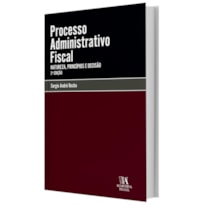 Processo administrativo fiscal: natureza, princípios e decisão