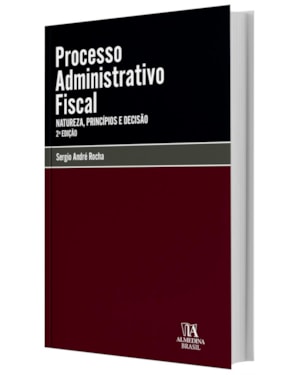 Processo administrativo fiscal: natureza, princípios e decisão